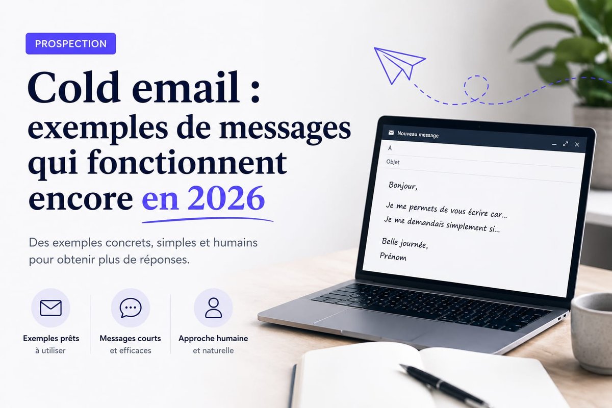 Cold email: exemples de messages humains qui fonctionnent encore en 2026